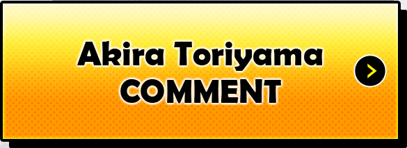 Akira Toriyama Comment